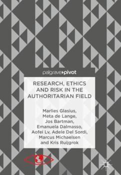 Hardcover Research, Ethics and Risk in the Authoritarian Field Book