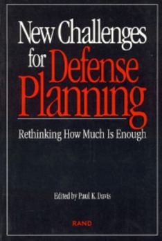 Paperback New Challenges for Defense Planning: Rethinking How Much Is Enough Book