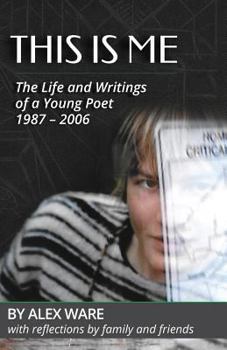 Paperback This Is Me: The Life and Writings of a Young Poet Book