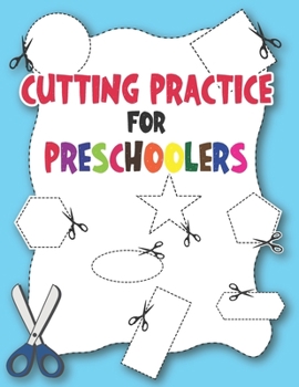 Paperback Cutting Practice For Preschoolers: A Scissors Skill Activity Book for Kids and Toddlers Book