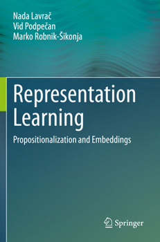 Paperback Representation Learning: Propositionalization and Embeddings Book