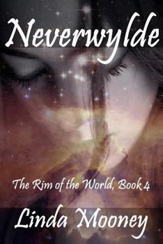 Neverwylde - Book #1 of the Rim of the World