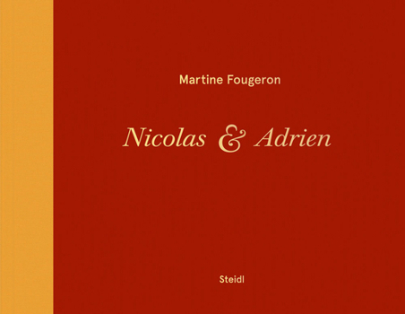 Hardcover Martine Fougeron: Nicolas & Adrien. a World with Two Sons Book