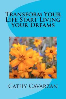 Paperback Transform Your Life Start Living Your Dreams Book