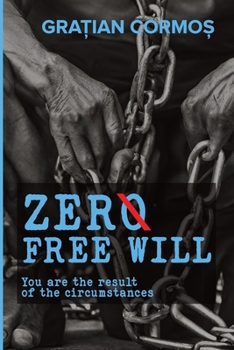 Paperback ZERØ Free Will: You are the fruit of circumstances Book