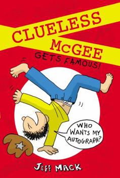 Hardcover Clueless McGee Gets Famous! Book
