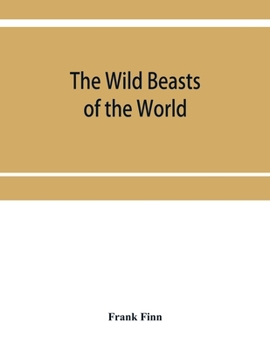 Paperback The wild beasts of the world Book
