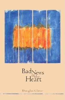 Paperback Bad News of the Heart Book