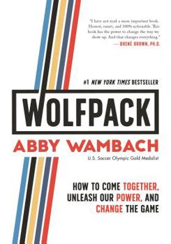 Hardcover Wolfpack: How to Come Together, Unleash Our Power, and Change the Game Book