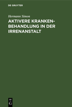 Hardcover Aktivere Krankenbehandlung in der Irrenanstalt [German] Book