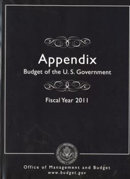 Appendix, Budget of the United States Government, Fiscal Year 2011