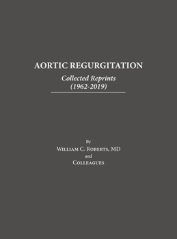 Hardcover Aortic Regurgitation: Collected Reprints Book