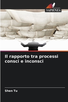 Paperback Il rapporto tra processi consci e inconsci [Italian] Book