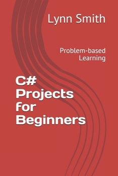 Paperback C# Projects for Beginners: Problem-based Learning Book