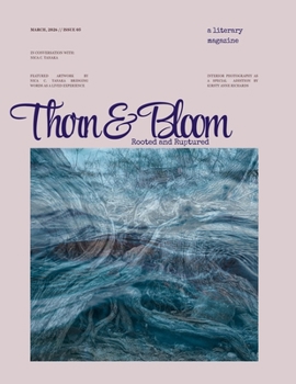 Paperback Thorn & Bloom Magazine Issue 05: Rooted and Ruptured Book