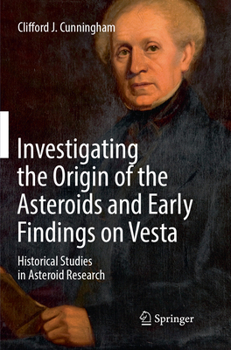 Paperback Investigating the Origin of the Asteroids and Early Findings on Vesta: Historical Studies in Asteroid Research Book