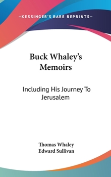 Hardcover Buck Whaley's Memoirs: Including His Journey To Jerusalem Book