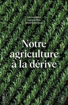 Paperback NOTRE AGRICULTURE A LA DERIVE [French] Book