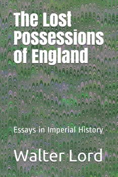 Paperback The Lost Possessions of England: Essays in Imperial History Book