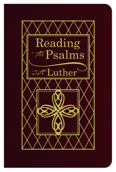 Bonded Leather Reading the Psalms with Luther - Bonded Leather Book