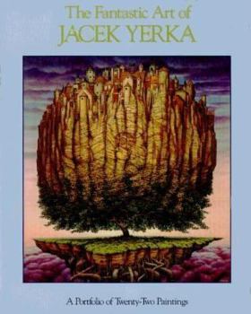 Paperback The Fantastic Art of Jacek Yerka: A Portfolio of 21 Paintings Book
