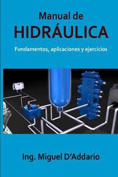 Paperback Manual de Hidráulica: Fundamentos, aplicaciones y ejercicios [Spanish] Book