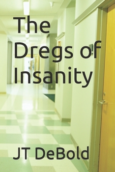 Paperback The Dregs of Insanity Book