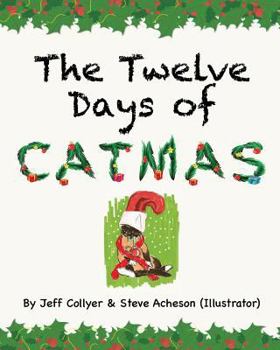 Paperback The Twelve Days of Catmas: A Christmas Tale with Percy the Cat Book