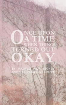 Paperback Once Upon a Time...When Things Turned Out Okay Book