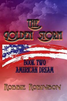 Paperback The Golden Storm Book II: American Dream Book