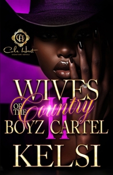 Wives Of The Country Boyz Cartel 2: An African American Romance