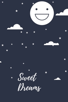 Sweet Dreams : Dream Journal: Cute Logbook to Save Your Sweet Dreams