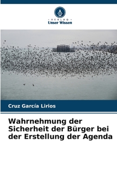 Paperback Wahrnehmung der Sicherheit der Bürger bei der Erstellung der Agenda [German] Book