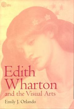 Hardcover Edith Wharton and the Visual Arts Book