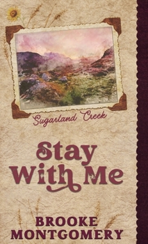 Stay With Me - Book #2 of the Sugarland Creek