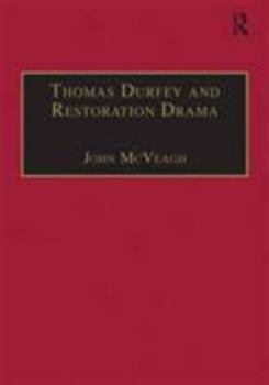 Hardcover Thomas Durfey and Restoration Drama: The Work of a Forgotten Writer Book