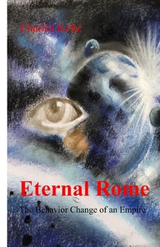 Paperback Eternal Rome: The Behavior Change of an Empire Book