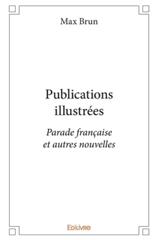 Paperback Publications illustrées: Parade française et autres nouvelles [French] Book