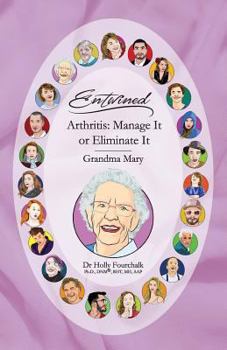 Paperback Arthritis: Manage It or Eliminate It: Grandma Mary's Book