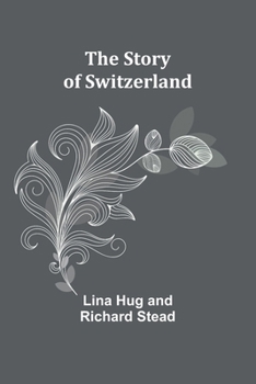 Paperback The Story of Switzerland Book