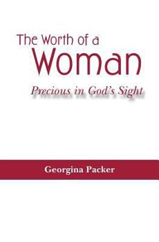 Paperback The Worth of a Woman: Precious in God's Sight Book