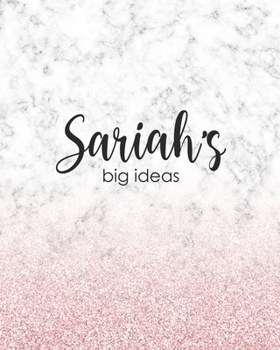 Paperback Sariah's Big Ideas: Personalized Notebook - 8x10 Lined Women's Journal Book