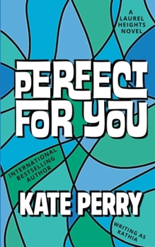 Paperback Perfect for You: 10th Anniversary Celebration Edition (Laurel Heights) Book