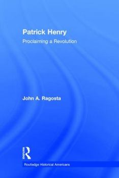 Hardcover Patrick Henry: Proclaiming a Revolution Book