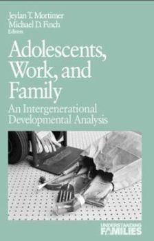 Paperback Adolescents, Work, and Family: An Intergenerational Developmental Analysis Book
