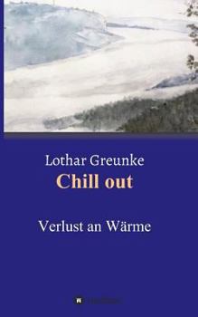 Paperback Chill out: Verlust an Wärme [German] Book