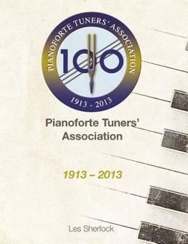 Paperback The Pianoforte Tuners' Association 1913-2013 Book
