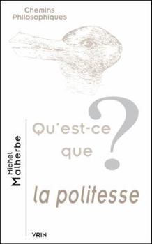 Paperback Qu'est-CE Que La Politesse? [French] Book