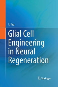 Paperback Glial Cell Engineering in Neural Regeneration Book