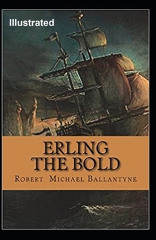 Erling the Bold Illustrated
